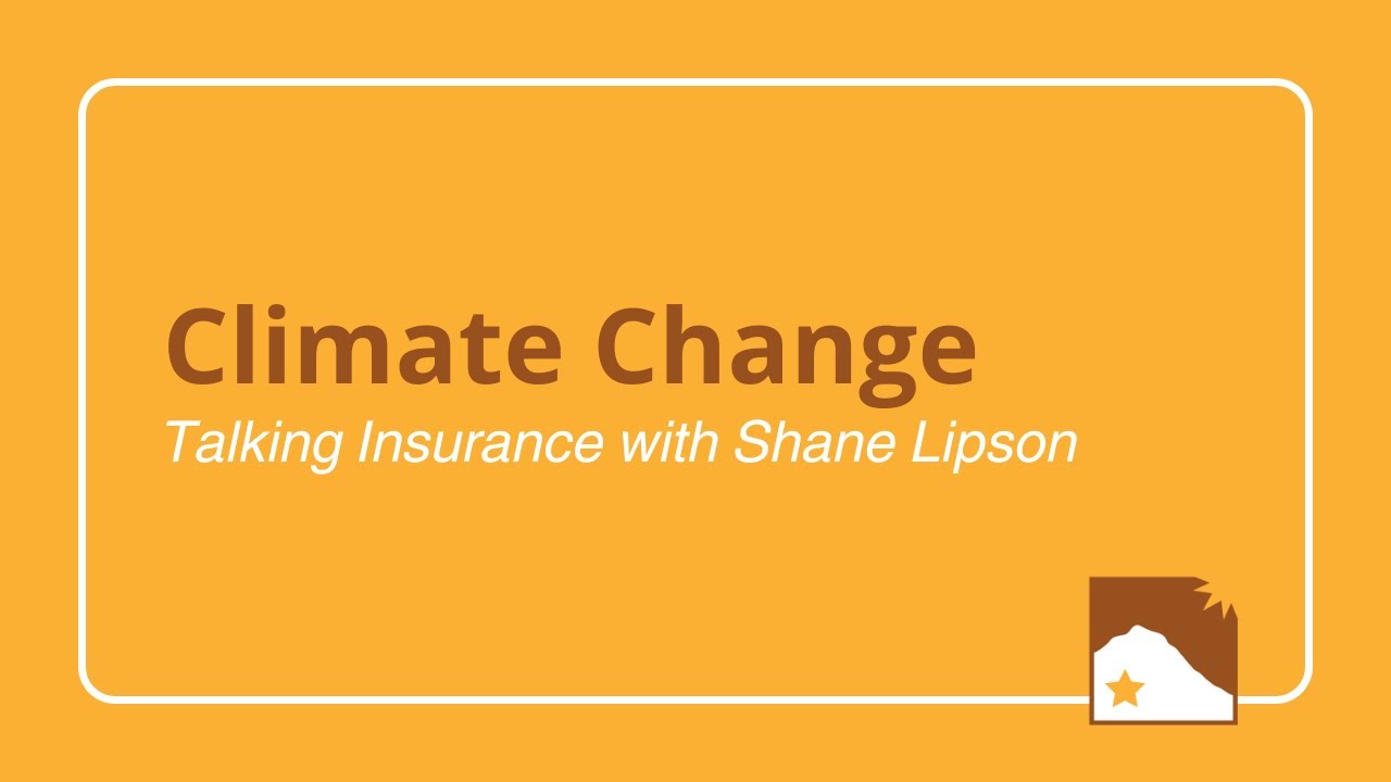 Talking Insurance with Shane: Climate Change
