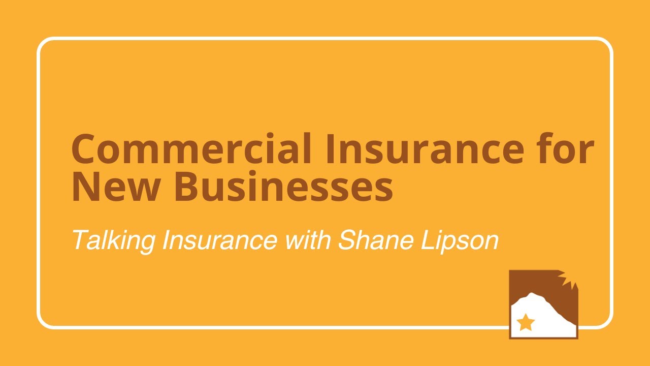 Talking Insurance with Shane: Commercial Insurance for New Businesses