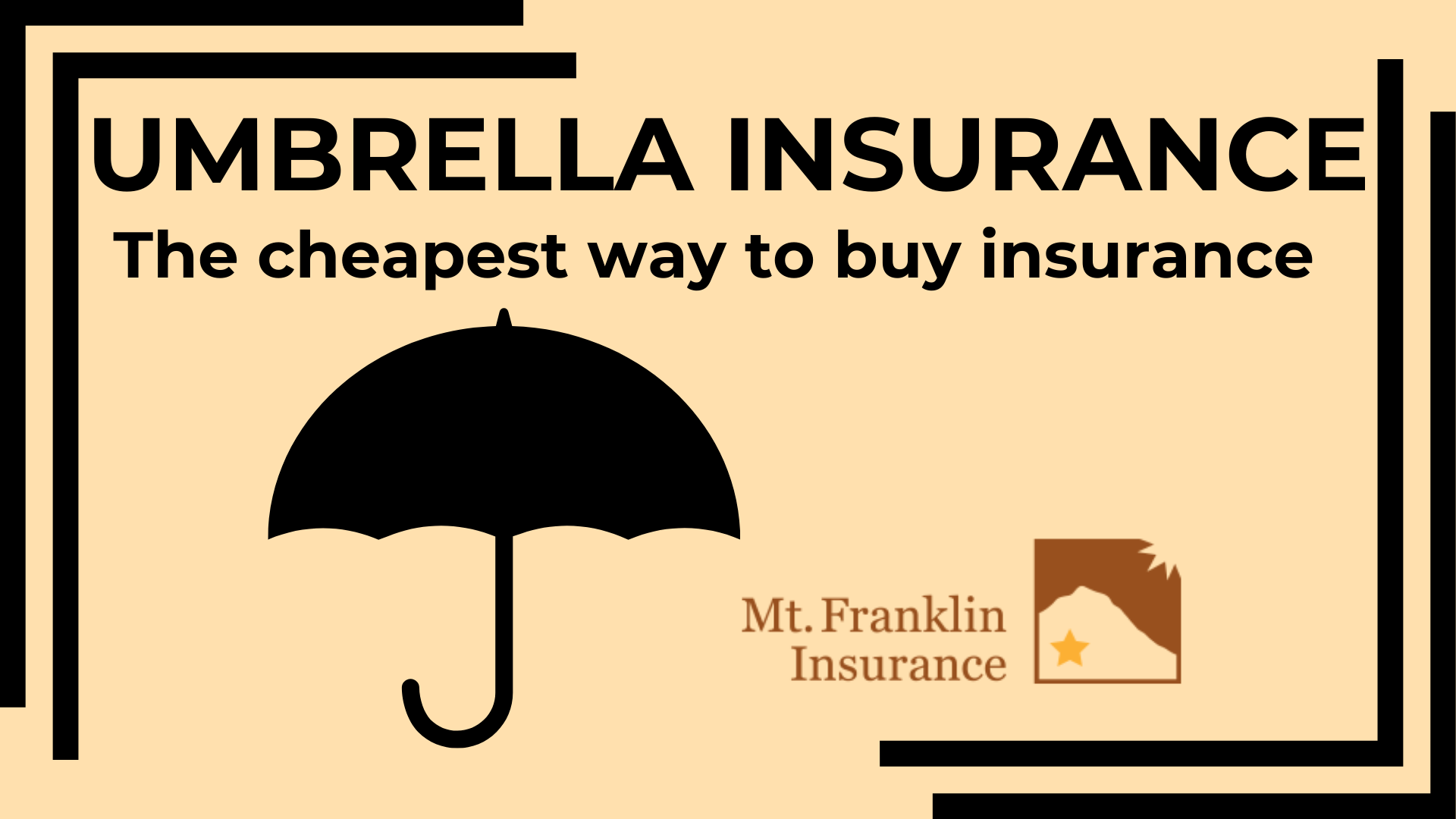 Umbrella Insurance-The cheapest way to buy insurance.